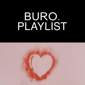 Плейлист BURO.: треки от редакции для романтичного настроения на 14 февраля